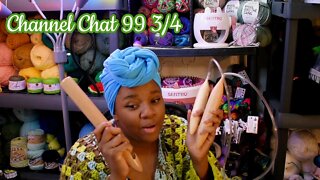 Channel Chat 99.75: Come hang with me while I awkwardly crochet a chunky blanket and ramble