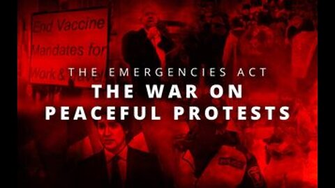 THE EMERGENCIES ACT. The War on Peaceful Protest