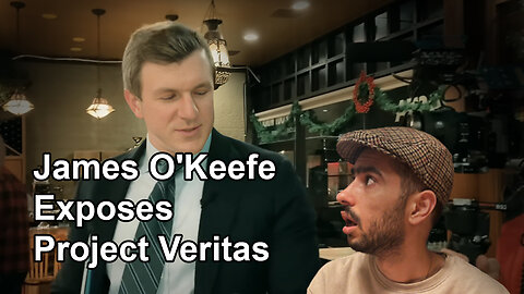 James O'Keefe EXPOSES Project Veritas IN THEIR OWN VIDEO
