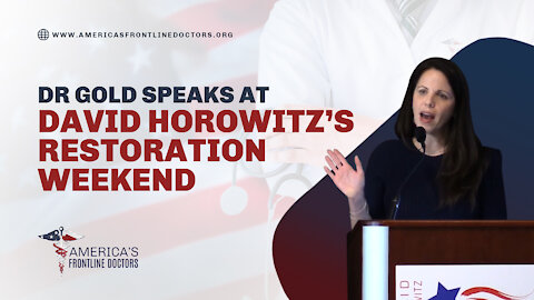 Dr. Simone Gold speaks at David Horowitz Restoration Weekend