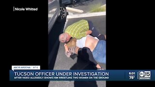 Video allegedly shows Tucson officer wrestling two women to the ground