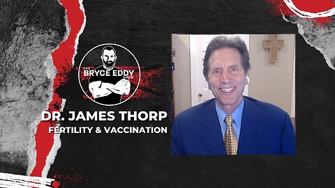 Dr. James Thorp | Fertility & Vaccination | Episode 216