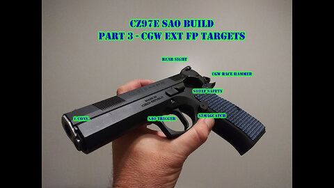 CZ 97B Part 3 - Ext. FP Install, Target Results and Build Review