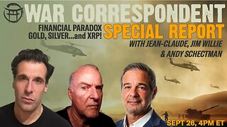 WAR CORRESPONDENT SPECIAL REPORT : FINANCIAL PARADOX, GOLD SILVER & XRP!