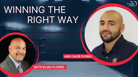 Winning the Right Way with Elias Flores and Caleb Flores