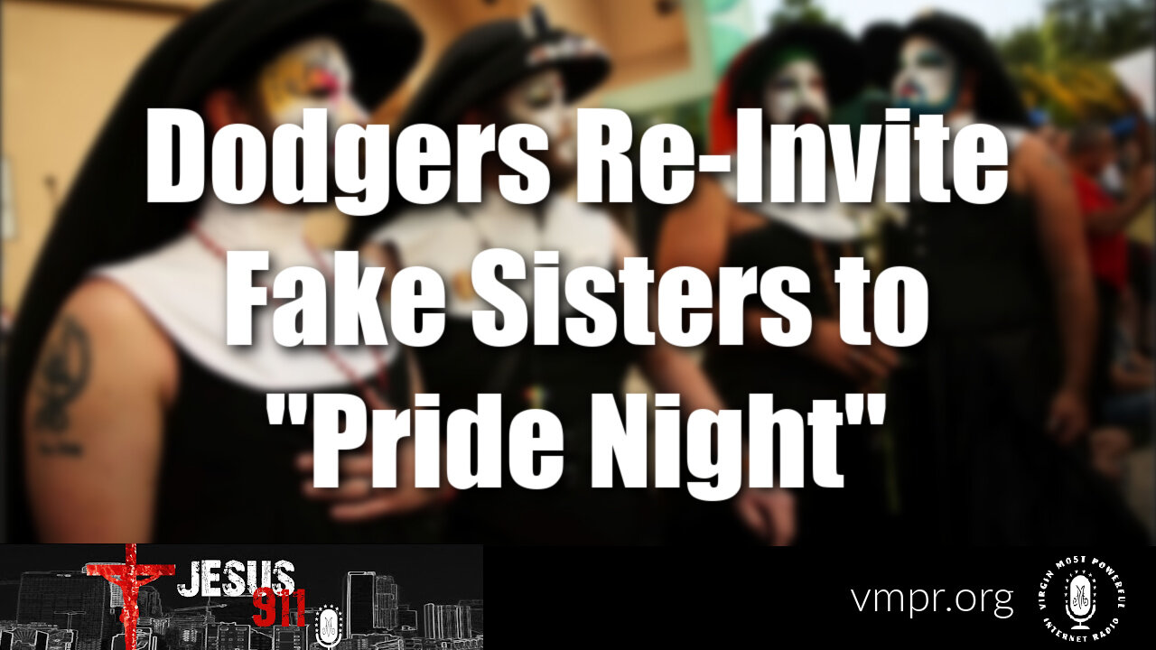 24 May 23 – Dodgers Re-Invite Fake Sisters to Pride Night – Virgin