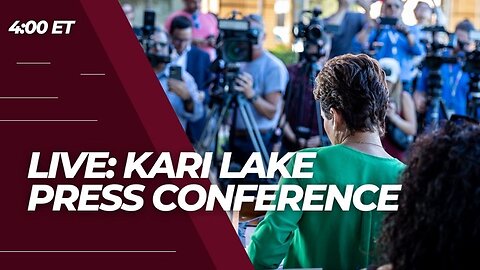 LIVE: Kari Lake Press Conference, BIG Announcement!