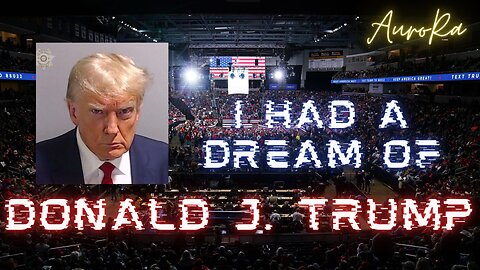 I had a Dream of Donald J. Trump | Who is he really?