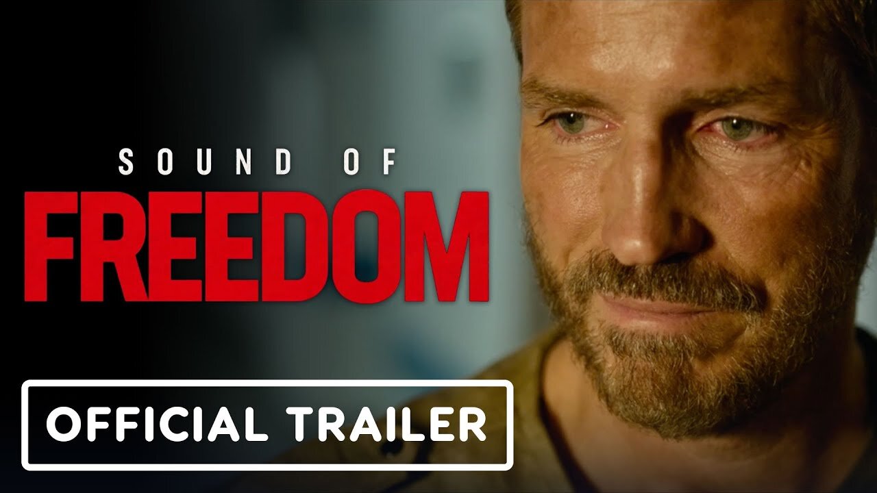 Sound of Freedom Official Trailer