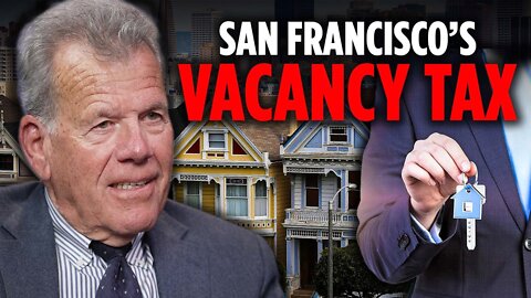 Behind San Francisco's Vacancy Tax | Tony Hall