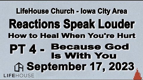 LifeHouse 091723–Andy Alexander– Reactions Speak Louder series (PT4) – God Is With You.