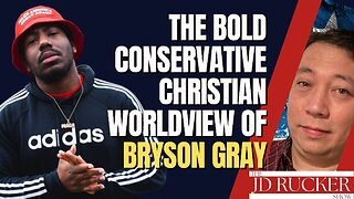The Bold Conservative Christian Worldview of Bryson Gray