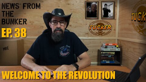 EP-38 Welcome To The Revolution - News From the Bunker