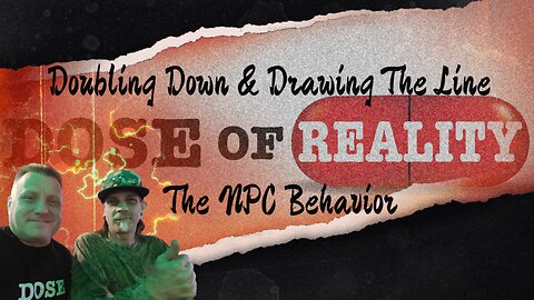 Doubling Down & Drawing The Line ~ The NPC Behavior