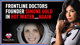 LIVE @7PM: Frontline Doctors Founder Simone Gold In Hot Water…AGAIN
