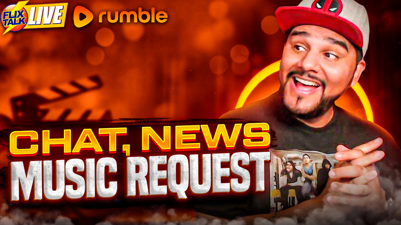 🎉 Taking YOUR Request LIVE🎉 Music , Movie Trailers and More *FIRST RUMBLE LIVE STREAM*