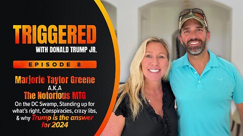 Congresswoman Marjorie Taylor Greene Joins TRIGGERED with Donald Trump Jr.
