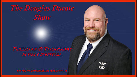 The Douglas Ducote Show (Tuesday Feb. 28th, 2023)