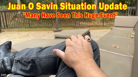Juan O Savin Situation Update: 