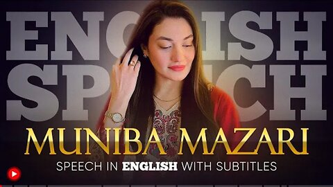 0:18 / 18:42 • Intro ENGLISH SPEECH | MUNIBA MAZARI: Highlights of the Iron Lady of Pakistan (English Subtitles