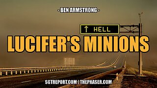 LUCIFER'S MINIONS -- Ben Armstrong