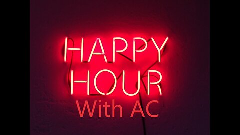 Happy Hour wirh AC - Episode 70