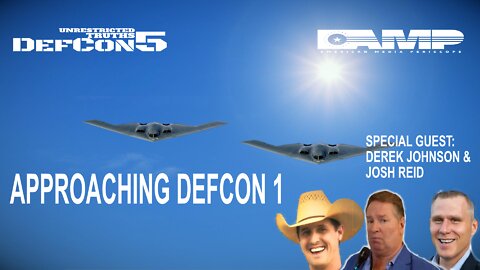 Approaching Defcon 1 With Derek Johnson & Josh Reid! - American Media Periscope