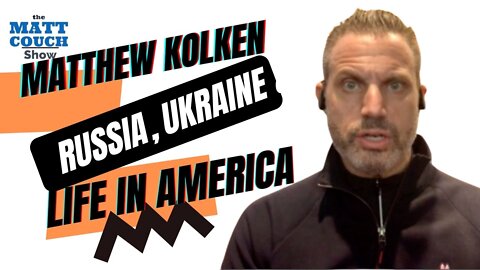 Attorney Matthew Kolken Discussing Russia, Ukraine, and Life in America
