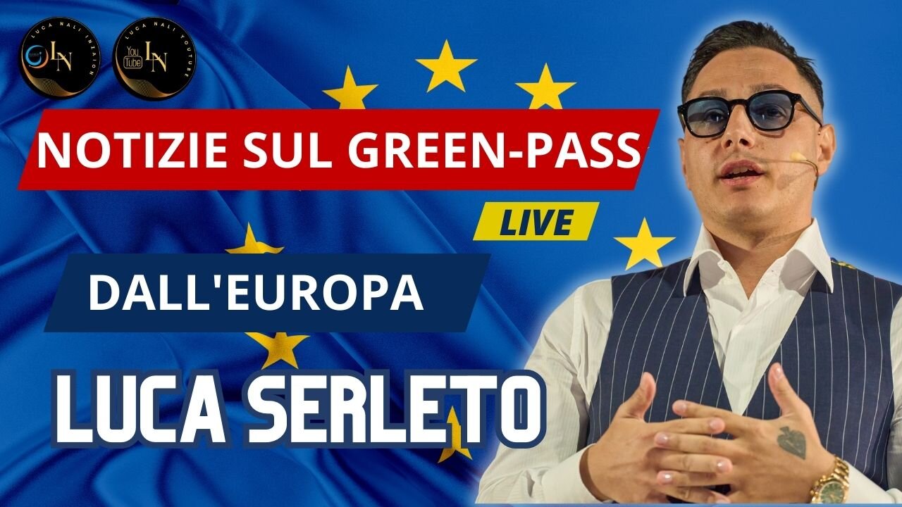 NOTIZIE SUL GREEN-PASS DALL'EUROPA - Luca Serleto - Luca Nali
