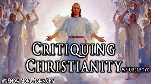 Critiquing Christianity w/ Uberboyo | Know More News - Adam Green