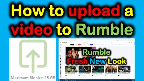 How to upload a video to Rumble.com 2023!