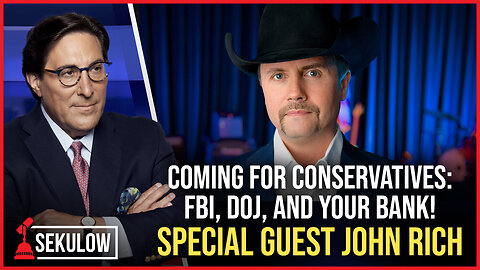 COMING FOR CONSERVATIVES: FBI, DOJ, and Your Bank! — Special Guest John Rich