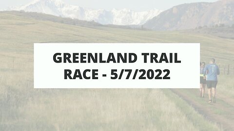 Greenland Trail Races - May 7th, 2022