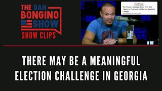 There May Be A Meaningful Election challenge In Georgia - Dan Bongino Show Clips