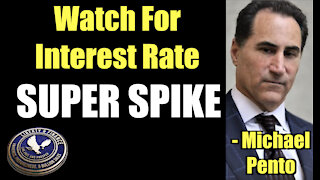 Watch For Interest Rate SUPER SPIKE | Michael Pento
