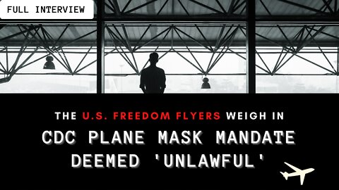 U.S. Freedom Flyers cofounder on judge scrapping 'unlawful' flight mask mandate