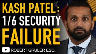 Kash Patel on 1/6 Failures: National Guard Support DECLINED