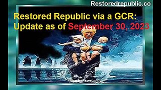 Restored Republic via a GCR Update as of September 30, 2023
