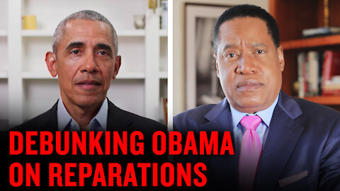 Larry Elder Debunks Obama Justification for Reparations | Larry Elder