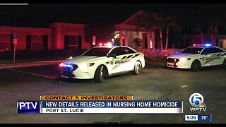 Port St. Lucie police release new details in nursing home homicide
