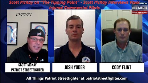 12.27.21 Scott McKay on “The Tipping Point” - Scott McKay Interviews Vaxx Injured Commercial Pilots
