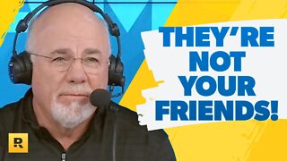 These People Are Not Your Friends!