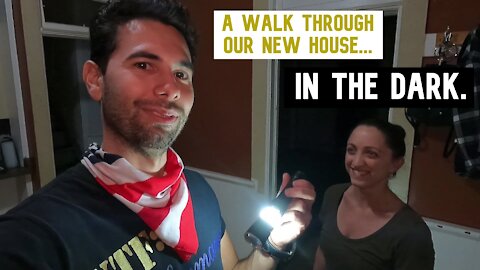 a walk through our new house in the dark