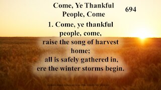 Come, Ye Thankful People, Come & We Gather Together