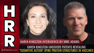 Karen Kingston uncovers patents revealing "cognitive action" spike protein structures in vaccines