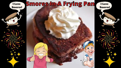 Smores In A Frying Pan - Amazingly Good!!