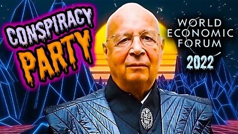Conspiracy Party! Klaus Schwab on Davos ‘22 (Deepfake Satire)