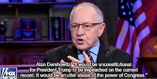 Alan Dershowitz says it would be unconstitutional for Trump to be impeached by current inquiry