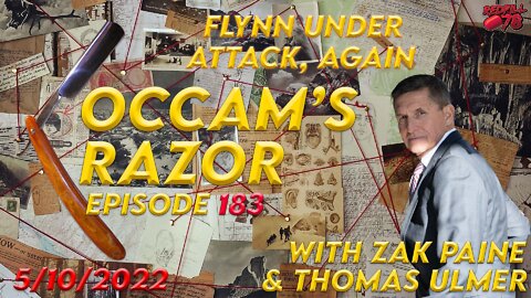 DOJ Targets Flynn For DIA Work - Occam’s Razor Ep. 183 with Zak & Thomas