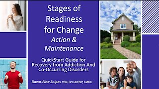 Stages of Readiness for Change Part 2 Action and Relapse Prevention